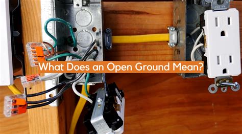 What Does an Open Ground Mean? - ElectronicsHacks