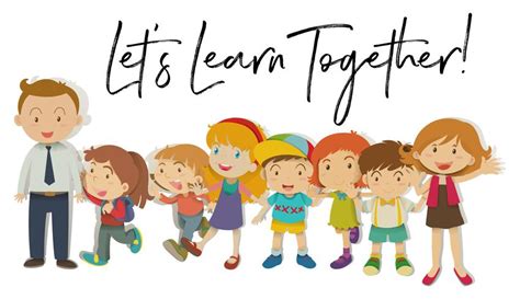 Teachers and students with word let's learn together 526516 Vector Art ...