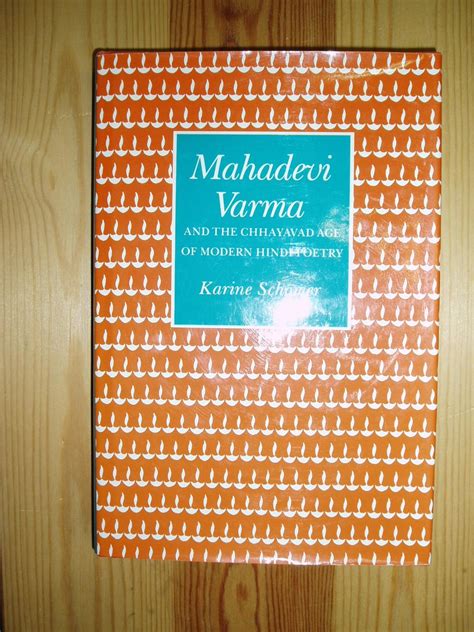 Mahadevi Varma and the Chhayavad Age of Modern Hindi Poetry by Schomer ...