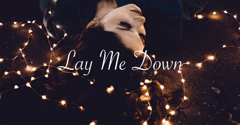 Lay Me Down - Lyrics, Hymn Meaning and Story