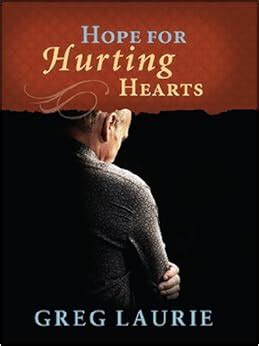 Amazon.com: Hope for Hurting Hearts (9780984332793): Greg Laurie: Books