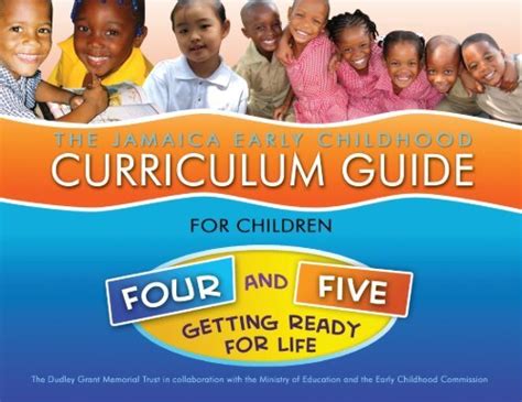 The Jamaica Early Childhood Curriculum Guide - Four and Five