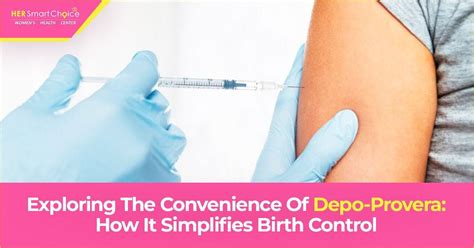 Depo-Provera: How It Simplifies Birth Control for You