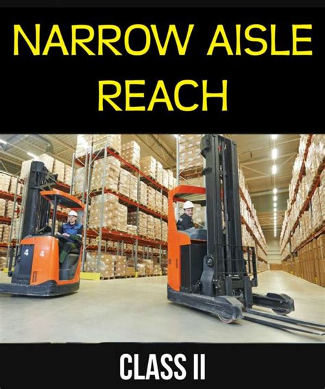 What is a Narrow Aisle Reach Truck?