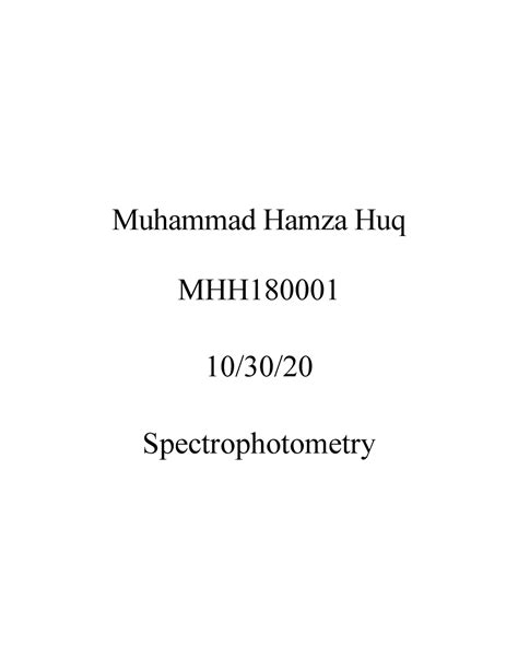 Spectrophotometry Lab Report - Muhammad Hamza Huq MHH 10/30/ Spectrophotometry 1. gives us - Studocu