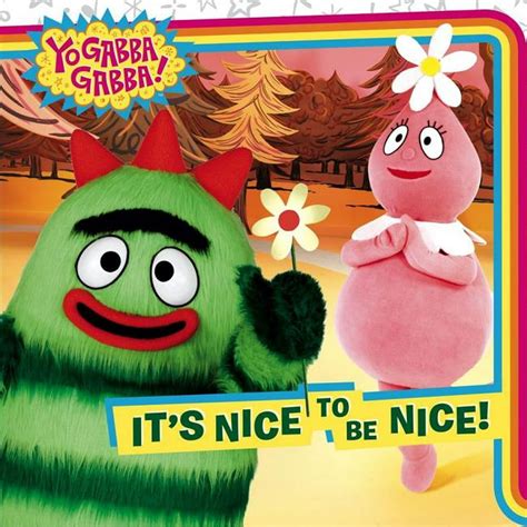 Yo Gabba Gabba!: It's Nice to Be Nice! (Paperback) - Walmart.com - Walmart.com