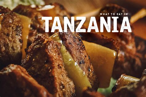 Tanzanian Food: 15 Dishes to Try in Tanzania | Will Fly for Food