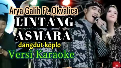 LINTANG ASMORO KOPLO LINTANG ASMORO KARAOKE DUET LINTANG ASMARA ARYA GALIH FT. OKVALICA# ...