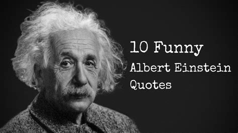 10 Funny Albert Einstein Quotes - YouTube