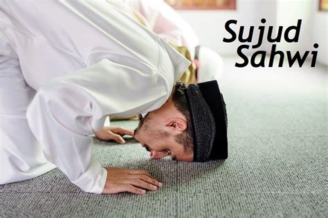 Bacaan Do'a dan Tata Cara Sujud Sahwi (Arab, Latin, dan Artinya)