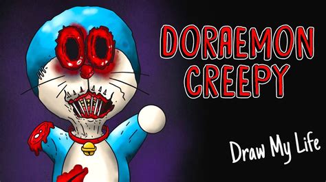 CREEPY DORAEMON | Draw My Life - YouTube