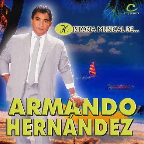 [DESCARGAR] ARMANDO HERNANDEZ GRANDES EXITOS | DDMIX Exitos