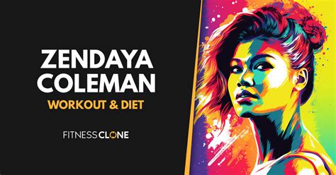 Zendaya Coleman Workout Routine and Diet Plan