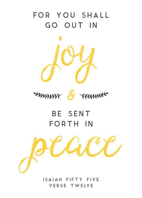 For you shall go out in joy & be sent forth in peace – Isaiah 55:12 ...