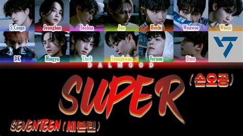 SEVENTEEN (세븐틴) - Super (손오공) [Color Coded Lyrics Han|Rom|Eng] - YouTube