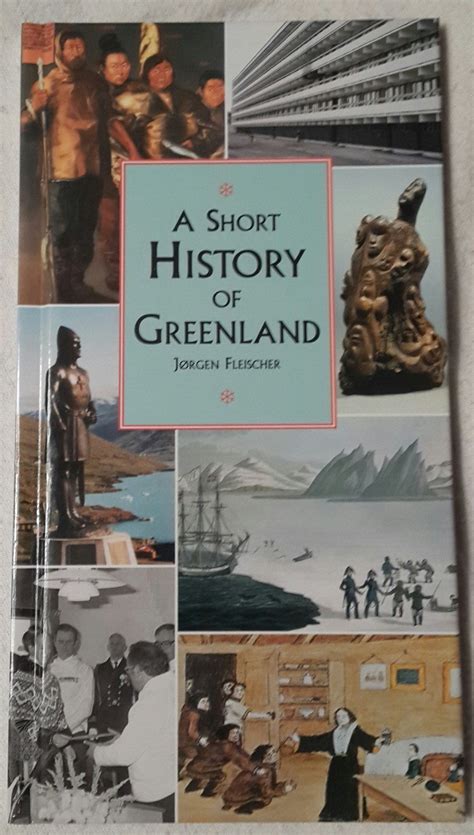 A Short History of Greenland by Jorgen Fleischer | Goodreads