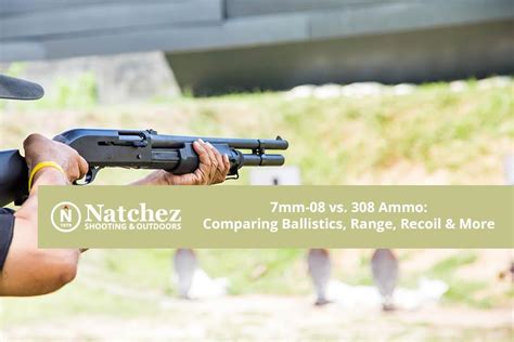 7mm-08 vs. .308 I Natchez Shooting & Outdoors