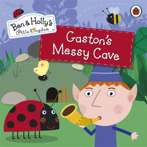 Ben and Holly's Little Kingdom: Gaston's Messy Cave Storybook