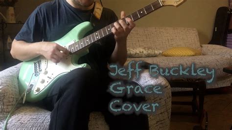 Jeff Buckley - Grace - Guitar Cover - YouTube