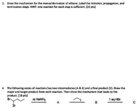 SOLVED: need help asap Draw the mechanism for the monochlorination of ethane,Label the ...