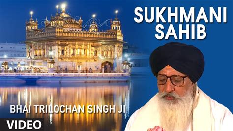 Bhai Trilochan Singh Ji - Sukhmani Sahib - YouTube