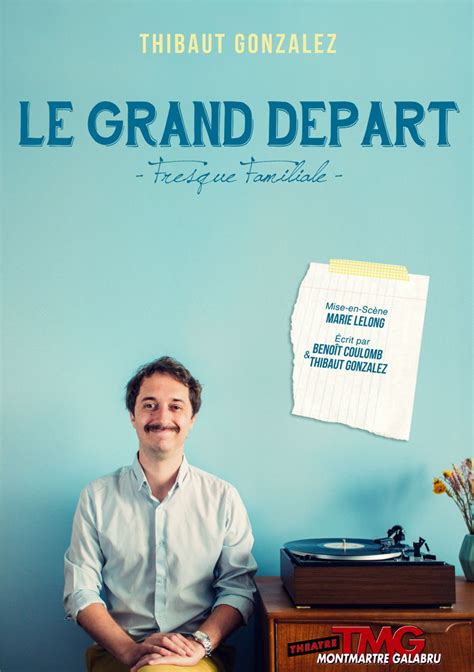 LE GRAND DÉPART – Théâtre Galabru