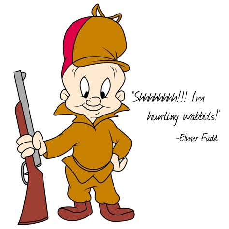 Looney Tunes Elmer Fudd quote made for my website wabbit season haha old times www.fa… | Old ...