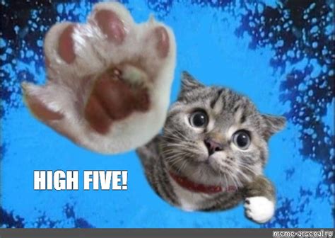 Meme: "HIGH FIVE!" - All Templates - Meme-arsenal.com