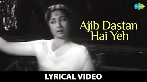 Ajib Dastan Hai Yeh | Lyrical Video | Dil Apna Aur Preet Parai | Instagram Hits | Lata ...