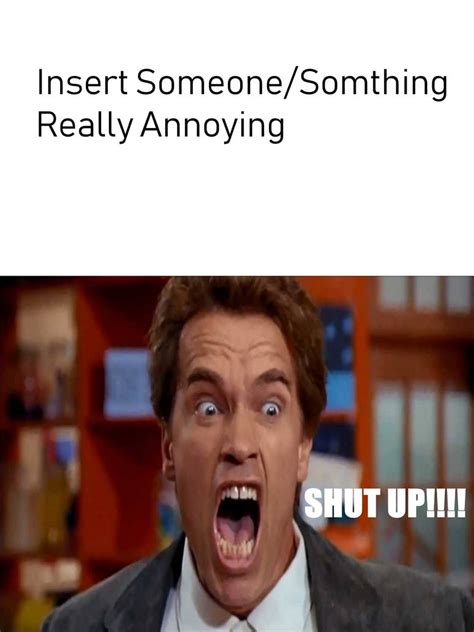 Shut Up Arnold Schwarzenegger Blank Meme by Carriejokerbates on DeviantArt