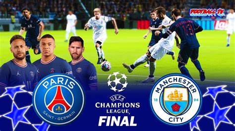 PSG vs Manchester City - Final UEFA Champions League 2022 - Match ...