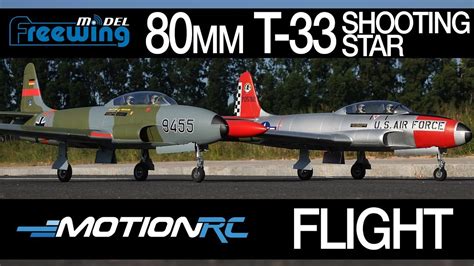 Freewing T-33 Shooting Star 80mm EDF Jet - Flight - Motion RC | Fighter ...