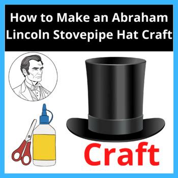 How to Make an Abraham Lincoln Stovepipe Hat Craft by IDigital School