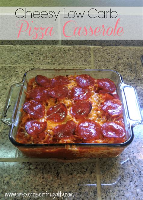 Cheesy Low Carb Pizza Casserole - An Exercise In Frugality