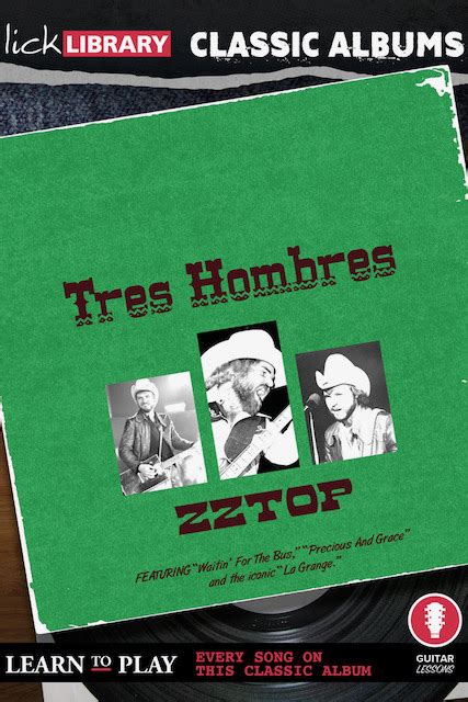 ZZ TOP - Learn To Play Tres Hombres Album With LickLibrary; Video Trailer - BraveWords