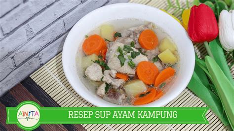 RESEP SUP AYAM KAMPUNG (CHICKEN SOUP RECIPE) - YouTube