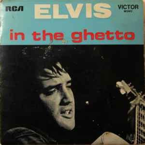 Elvis* - In The Ghetto | Releases, Reviews, Credits | Discogs