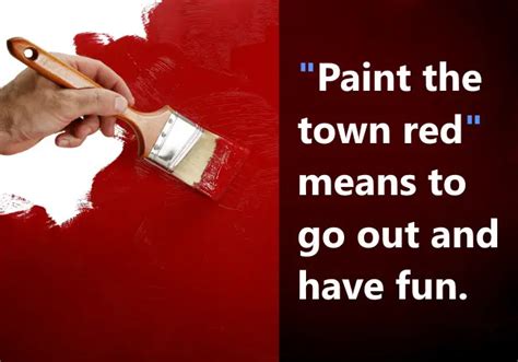 Paint The Town Red - Meaning, Origin | Know Your Phrase