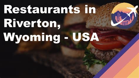 Restaurants in Riverton, Wyoming - USA - YouTube