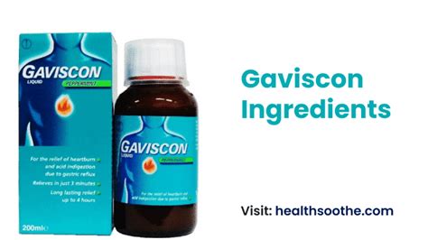 Understanding Gaviscon: Ingredients And Benefits