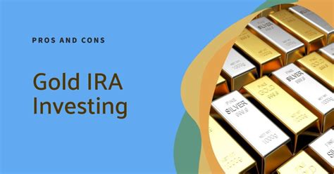 Is Gold A Good Investment IRA? Gold IRA Investing Pros And Cons 2023