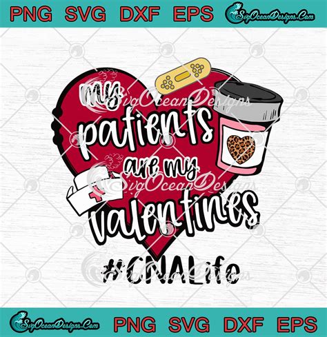 My Patients Are My Valentines CNA Life Nurse Love Valentine's Day SVG ...