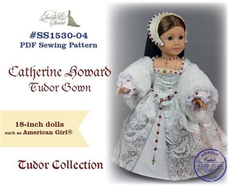 PDF Pattern SS1530-04. Catherine Howard Tudor Gown for Standard 18-inch ...