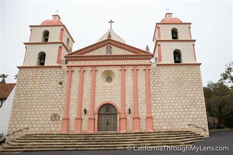 Mission Santa Barbara: The Queen of the California Missions - California Through My Lens