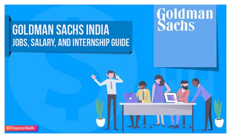 Goldman Sachs India Jobs, Salary, and Internship Guide