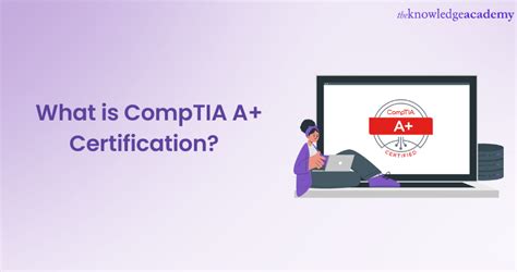 What is CompTIA A+ Certification? A Complete Guide