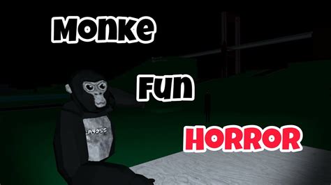 Monke Fun Horror Is Now the Scariest Gorilla Tag Horror Game… - YouTube