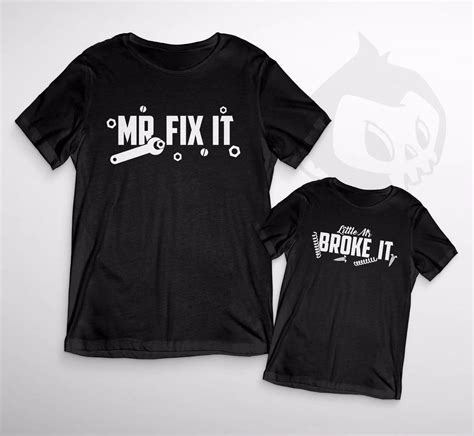 Fix It Broke It Duo T Shirts Little Mr Dad Son Kids Funny Father Baby Novelty Cool Casual pride ...