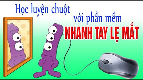 Luyện chuột máy tính với phần mềm nhanh tay lẹ mắt | @nguyenlix - YouTube