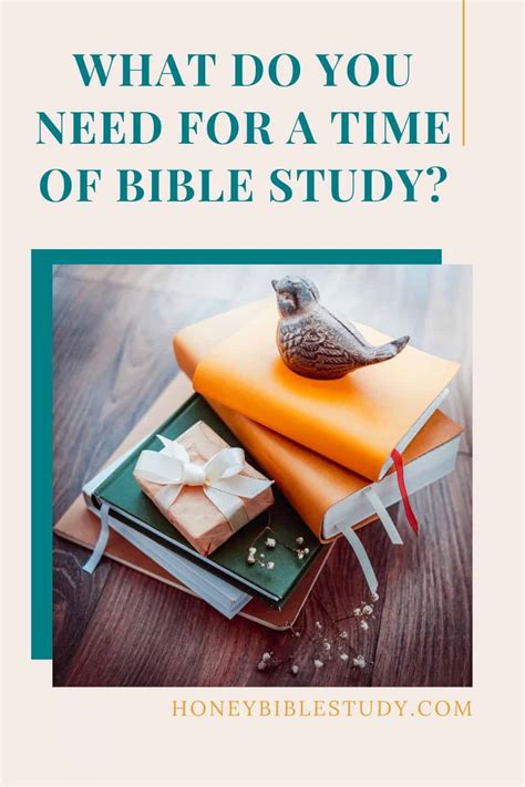 Bible Study Time - What Do You Need? - Honey Bible Study